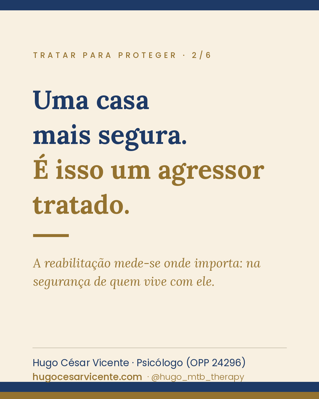 Cartão 2 — Uma casa mais segura. É isso um agressor tratado.